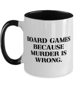 sarcastic board games gifts, board games because murder is wrong, gag two tone 11oz mug for men women from friends, birthday present, gift ideas, unique gifts, personalized gifts, handmade gifts, diy