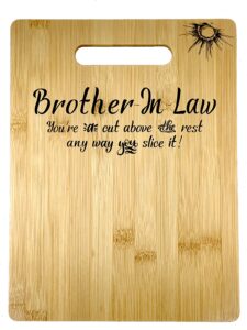 gift for brother-in-law birthday, christmas engraved bamboo cutting board 9” x 12”