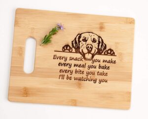 every snack you make every meal you make i'll be watching you funny dog pet gift cutting board 8.5 x 11"