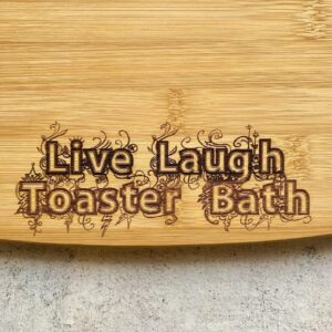 11" x 14" Live Laugh Toaster Bath Cutting Board, Bamboo Cutting Board, Engraved Cutting Board, Custom Cutting Board, Housewarming Gift