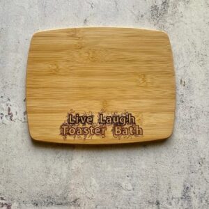 11" x 14" Live Laugh Toaster Bath Cutting Board, Bamboo Cutting Board, Engraved Cutting Board, Custom Cutting Board, Housewarming Gift