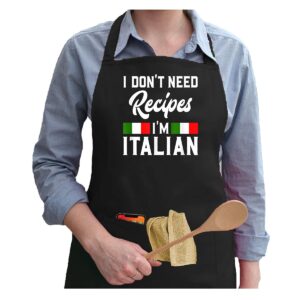 i don't need recipes i'm italian - italy chef cook gift kitchen apron - gift on birthday presents/christmas and new year for your friend, your grandma, your mother or even your mom (black)