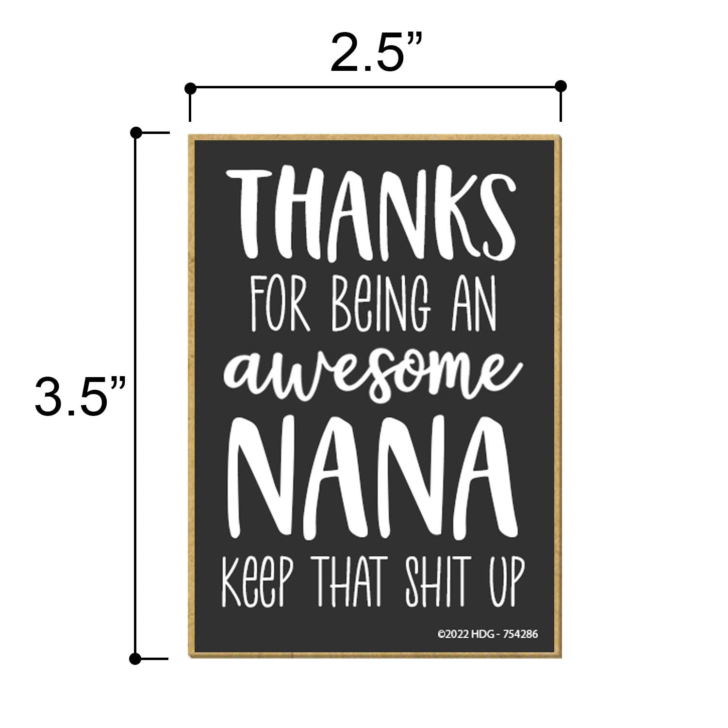 Honey Dew Gifts, Thanks for Being an Awesome Nana Keep That Shit Up, 2.5 inch by 3.5 Inches, Made in USA, Refrigerator Magnets, Fridge Magnets, Funny Nana Gift, Nana Gift Ideas, Nana Kitchen Gifts