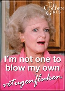 ata-boy the golden girls 'blow my own vetugenfluken' 2.5" x 3.5" magnet for refrigerators and lockers…