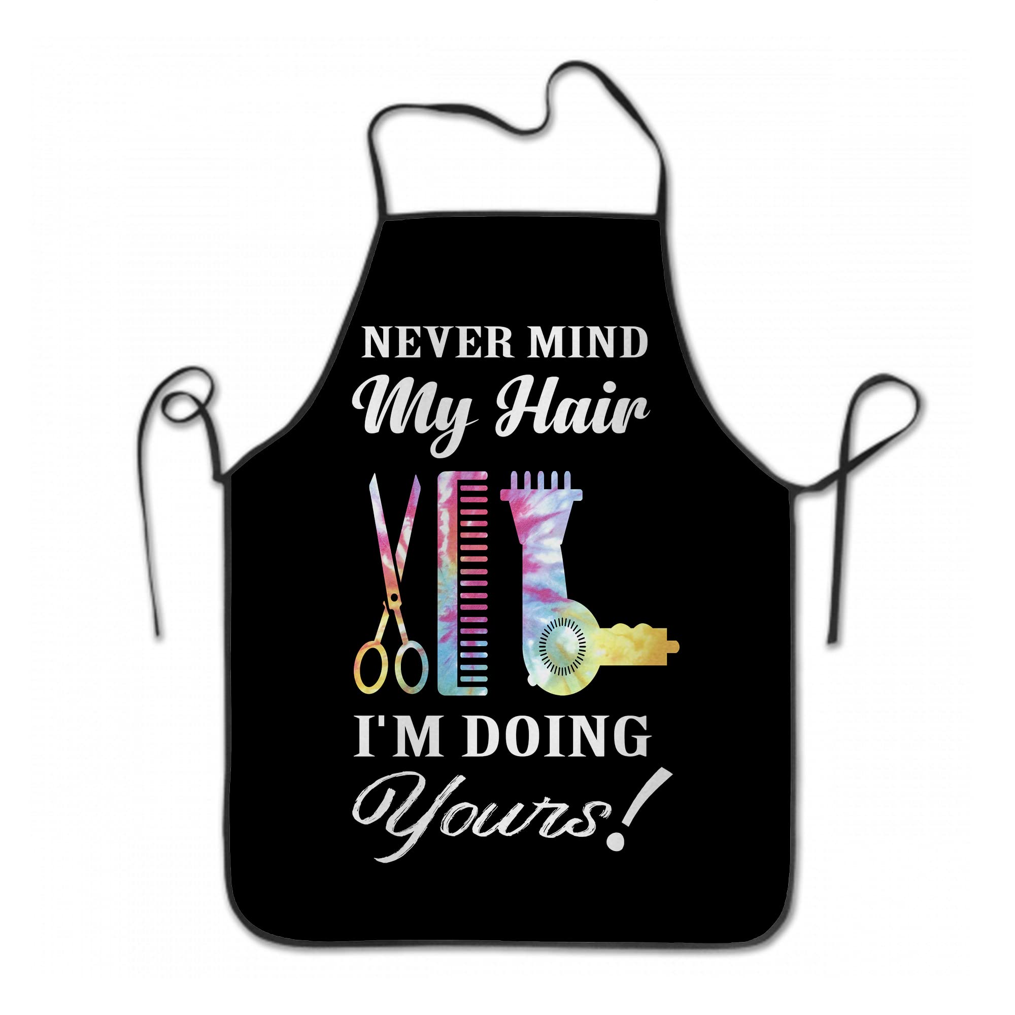 Hairstylist Aprons for Women Suitable for Salon Barber Hairdressers Grill Bistro Cooking Artist Smocks Apron for Women - Never Mind My Hair I'm Doing Yours.