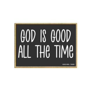 honey dew gifts, god is good all the time, 3.5 inch by 2.5 inch, made in usa, locker decorations, refrigerator magnets, fridge magnets, decorative magnets, sayings magnets, gifts for mom
