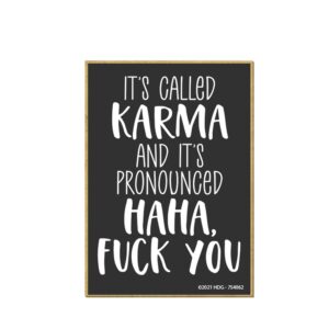 honey dew gifts, it's called karma and it's pronounced haha, fuck you, 2.5 inches by 3.5 inches, made in usa, refrigerator magnets, decorative magnets, funny magnets, inappropriate gifts, funny fridge