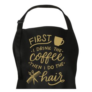 plum hill funny hair stylist apron for women - first i drink the coffee - salon apron for hair stylists - hairdresser apron smock cosmetology barber apron hairstylist supplies