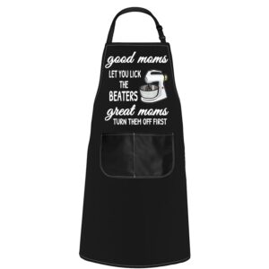pofull funny apron gift for mom good moms let you lick the beaters great moms turn them off first (good moms apron)
