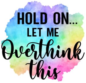 hold on let me overthink this|great gift idea|single |5 inch magnet | made in the usa | car auto tool box refrigerator magnet|s10274
