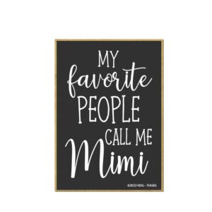 honey dew gifts, my favorite people call me mimi, 2.5 inch by 3.5 inch, made in usa, refrigerator magnets, fridge magnets, decorative sayings magnets, granny gifts, grandparents day gift, mimi gifts