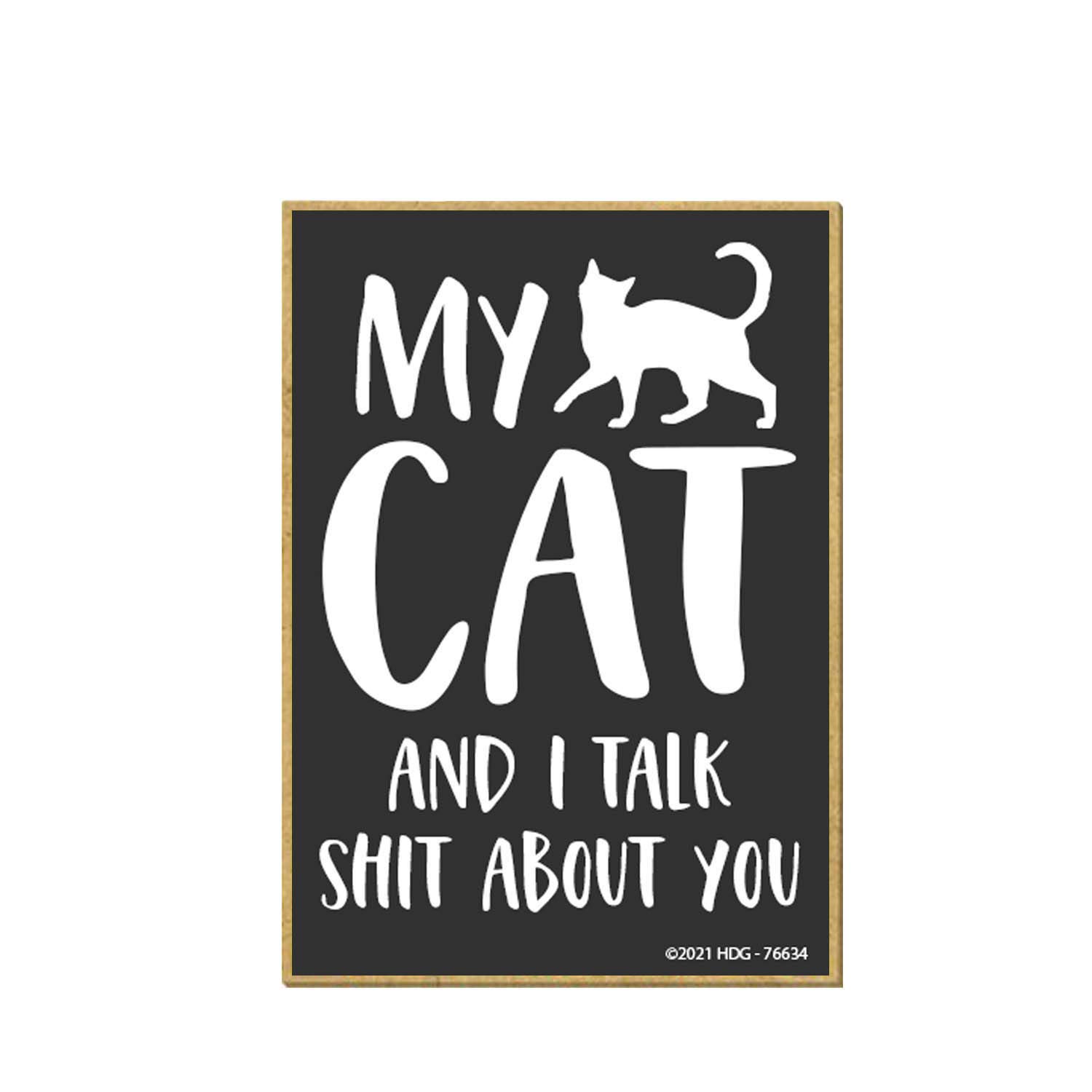 Honey Dew Gifts, My Cat and I Talk Shit About You, Funny Cat Fridge Magnets, Cat Themed Gifts for Women, Refrigerator Magnet, 2.5 Inches by 3.5 Inches