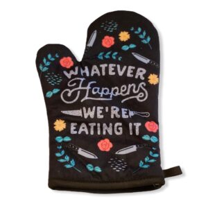 whatever happens we're eating it funny bad cook graphic novelty kitchen accessories funny graphic kitchenwear funny food novelty cookware black oven mitt