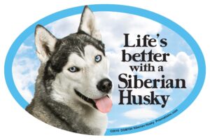 prismatix decal dog pet magnets, siberian husky - life's better with a siberian husky - strong durable car or fridge magnet decal with bright colors, great gift for dog mom or dad, 6 x 4 inches