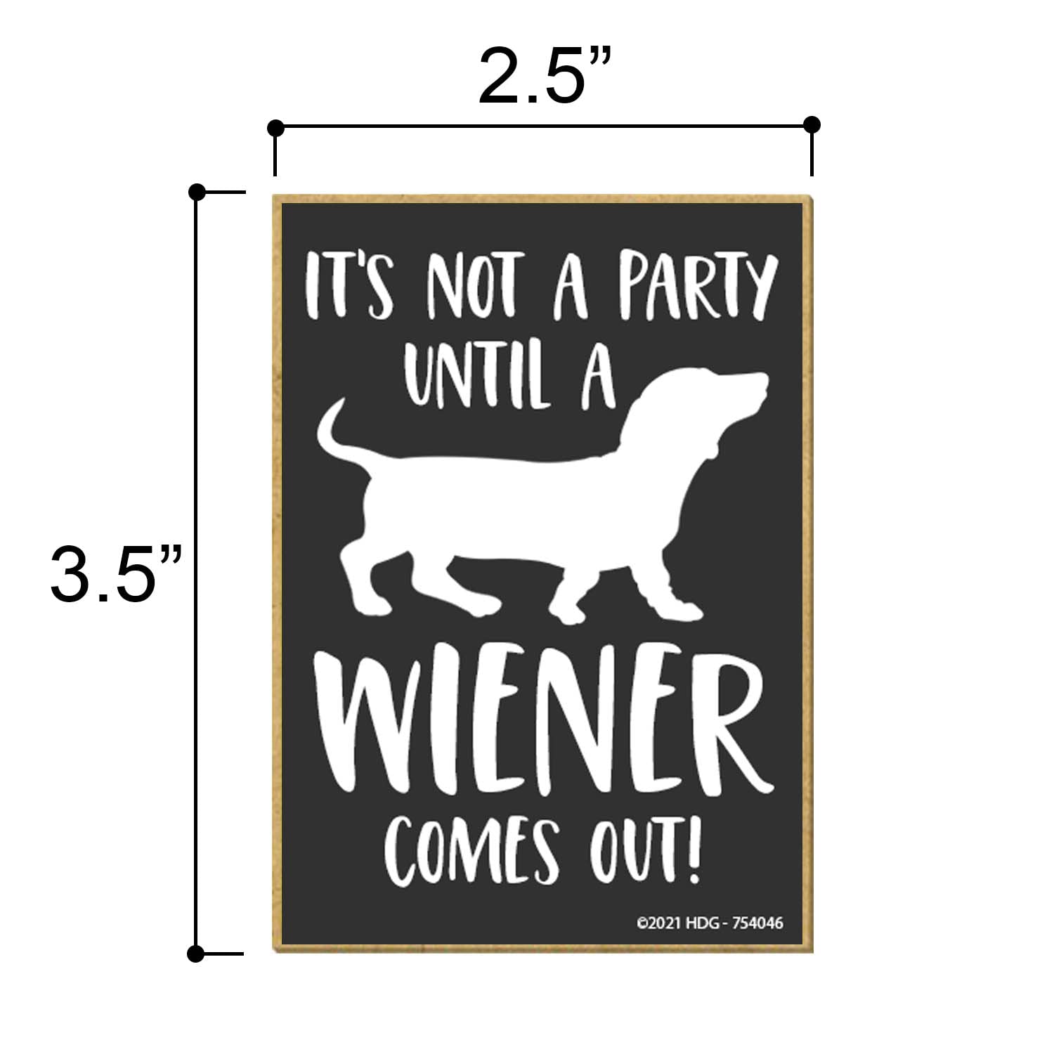 Honey Dew Gifts, It's Not a Party Until a Wiener Comes Out, 2.5 inch by 3.5 inch, Made In USA, Funny Fridge, Locker Decorations, Refrigerator Magnet, Decorative Funny Magnets, Dachshund Decor, Dog Mom
