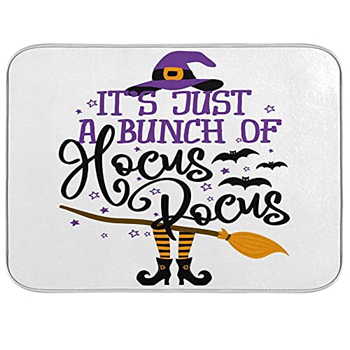 Halloween Quote Witch Dish Drying Mat Large It Is Just A Bunch Of Hocus Pocus Fast Absorbent Tableware Pad Baby Bottle Dish Drainer Mats Heat Resistant for Kitchen Sink Counter Decor 18 x 24 in