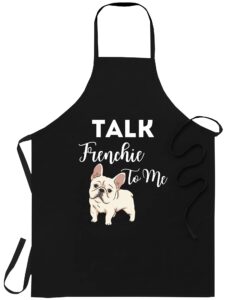 xpuffer dog apron - funny frenchie talk to me dog dad cute french bulldog cooking aprons kitchen decor, black, one size fits all, black apron