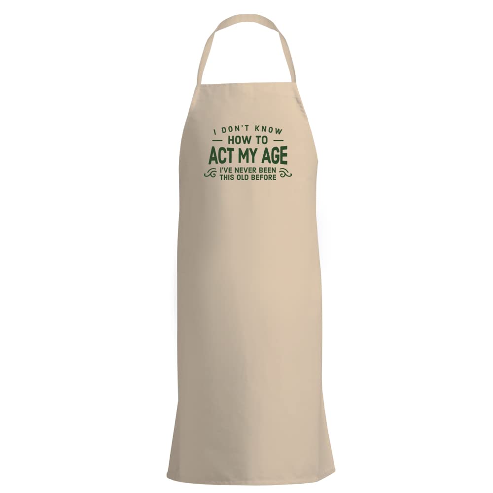 Birthday Apron Funny Cooking Gift for Women Men Act My Age 18th 21st 30th 40th 50th 60th 65th 70th 75th 80th 90th Present (Natural)