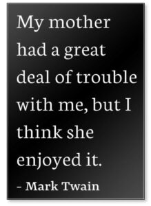my mother had a great deal of trouble with me, b... - mark twain quotes fridge magnet, black