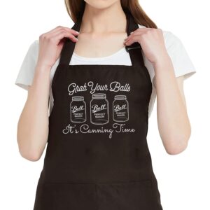 GXVUIS Grab Your Balls It's Canning Time Aprons for Women with 2 Pockets Waterproof Adjustable Bib Kitchen Cooking BBQ Apron Brown