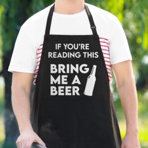 APRON DADDY Funny Apron for Men - If You're Reading This Bring Me A Beer - BBQ Apron for grilling - Extra Large 1 Size Fits All - Poly/Cotton Apron with 2 Pockets - Grill Gift for Cooking Dad, Husband