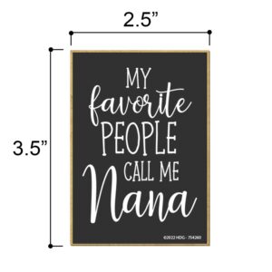 Honey Dew Gifts, My Favorite People Call Me Nana, 2.5 inch by 3.5 inch, Made in USA, Refrigerator Magnets, Fridge Magnets, Decorative Sayings Magnets, Granny Gifts, Grandparents Day Gift, Nana Gift