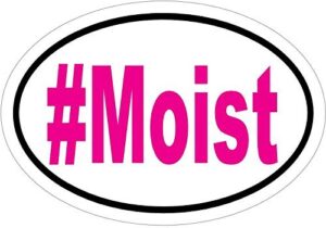 ion graphics magnet funny - pink # moist vinyl magnet - funny vinyl magnet - hashtag - moist - perfect joke or gag gift - made in the usa size: 4.7 x 3.3 inch