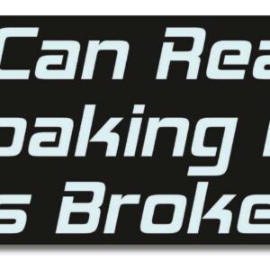 Gear Tatz - IF You CAN Read This, My Cloaking Device is Broken - TV Show Parody Car Magnet - 2.75 x 9.5 inches - Professionally Made in The USA - Magnetic Decal