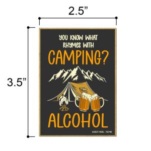 Honey Dew Gifts, You Know What Rhymes with Camping? Alcohol, Funny Alcohol Refrigerator Magnets, Bar, Camping, Hiking, Outdoor Adventure, Beer Drinking, Wooden Fridge Magnet, 2.5 Inches by 3.5 Inches