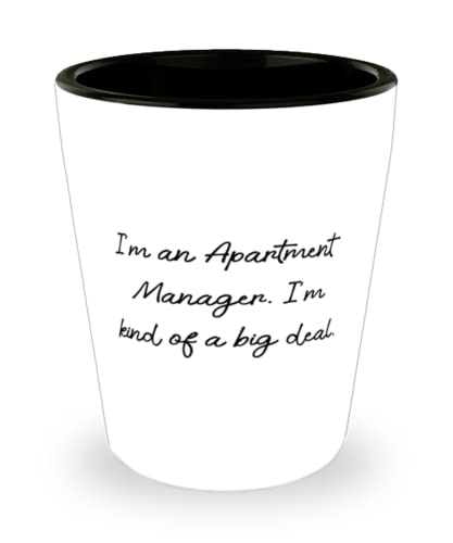 Gag Apartment manager Gifts, I'm an Apartment Manager. I'm kind of a, Cool Graduation Shot Glass Gifts For Friends From Friends, Apartment manager birthday gift ideas, Apartment manager birthday gift