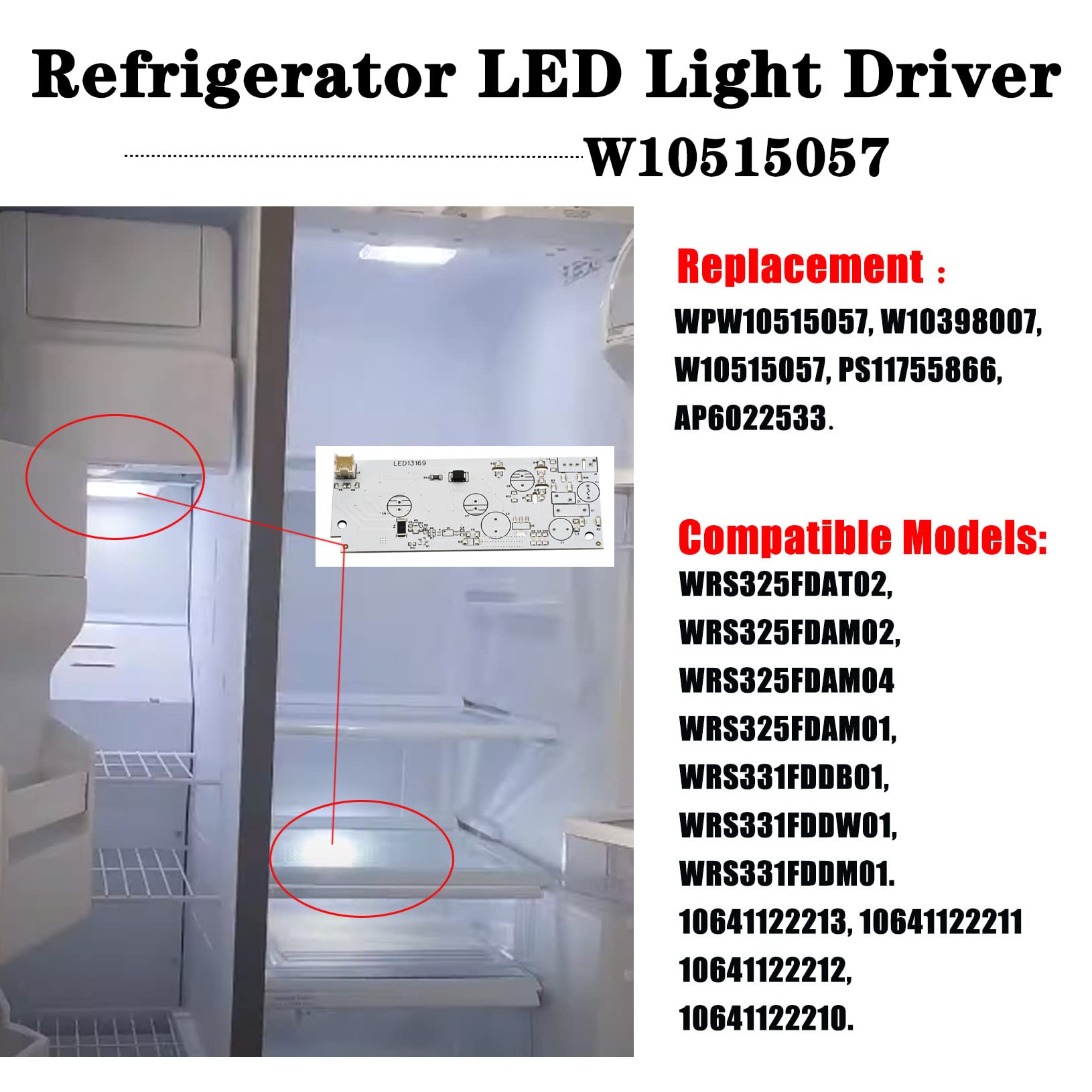 Bydorunce W10515057 W10515058 Refrigerator LED Light Driver Replacement for Refrigerator Freezer LED Light Part No Plastic Cover (2pcs W10515057 Side Light + 1pcs W10515058 Main Light)