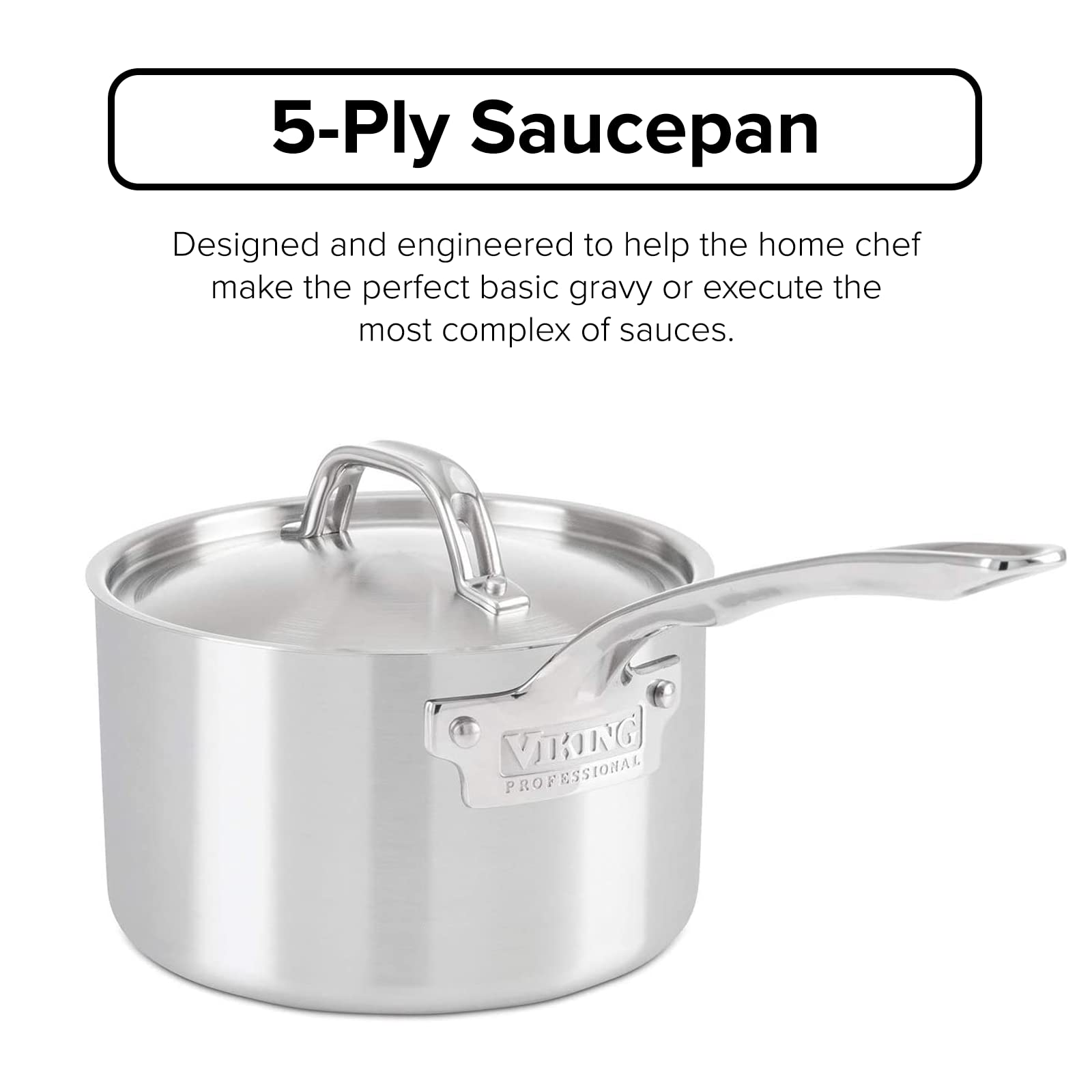 Viking Culinary Professional 5-Ply Stainless Steel Saucepan, 3 Quart, Includes Lid, Dishwasher, Oven Safe, Works on All Cooktops including Induction