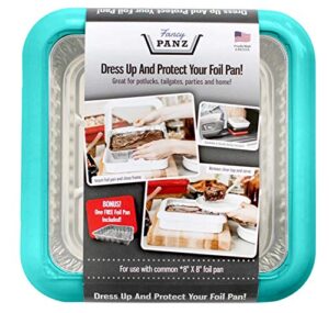 fancy panz 8x8, dress up & protect your foil pan! foil pan & serving spoon included. hot or cold food. two ways to serve from, stackable & helps maintain food temp. made in usa, (aqua)