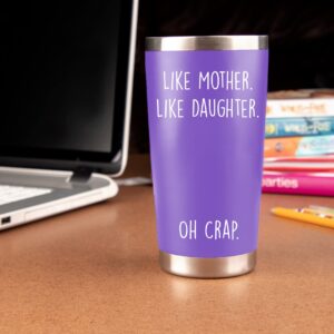 Mom Gifts From Daughter- Like Mother Like Daughter 20oz Coffee Travel Tumbler/Mug Purple - Funny Gift Idea for Mom, Mothers Day, Her, Unique, Best, Birthday, Presents