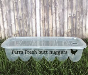 plastic egg storage containers with lids and custom messages designed to make you smile! great gift! (farm fresh butt nuggets)