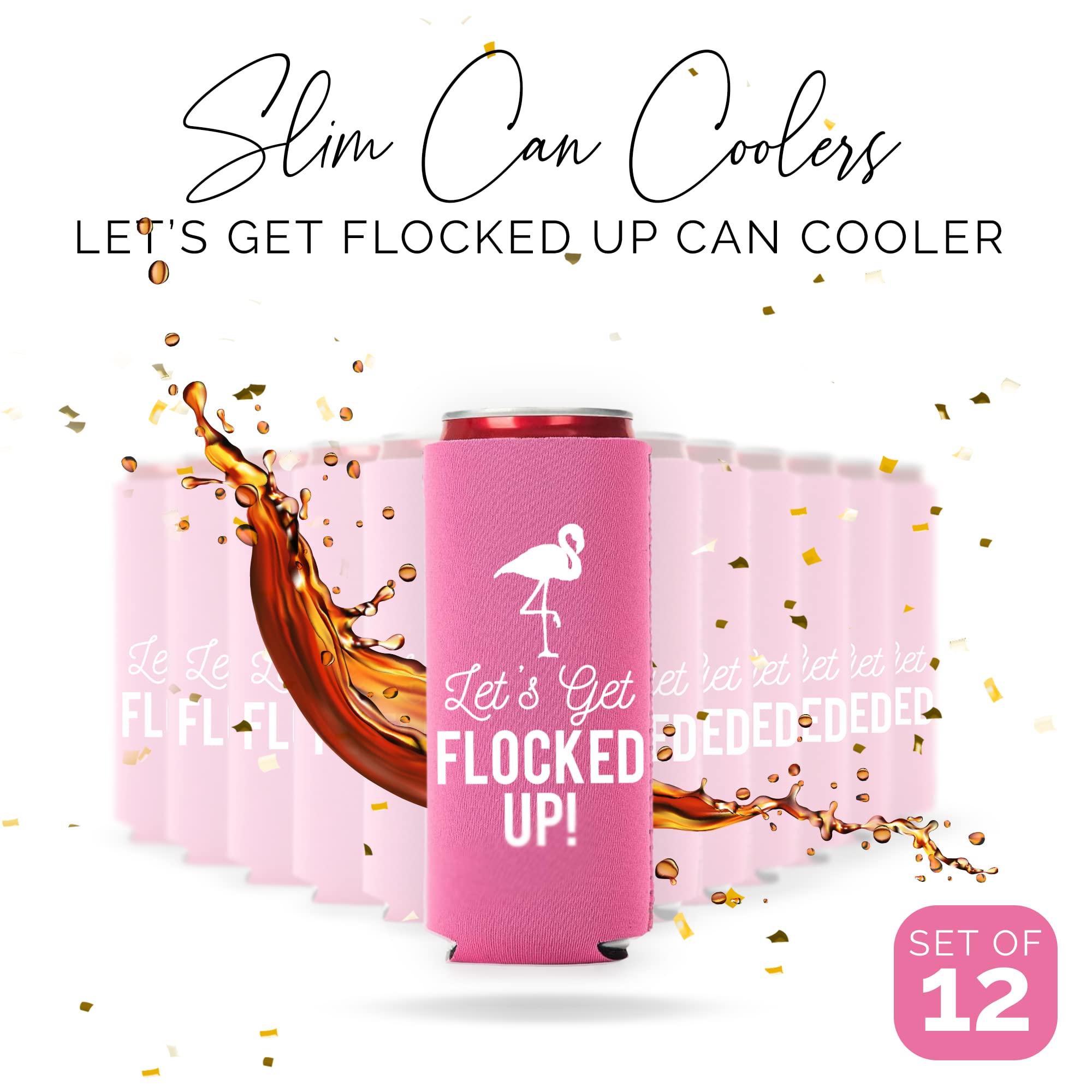 Let's Get Flocked UP!, Set of 12 Slim Pink and White Can Coolers Cups, Flamingo Can Coolers Perfect Flamingo Party Supplies, Bachelorette Party, and Bridal Showers