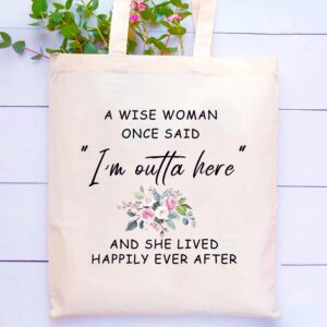 Funny Retirement Appreciation Gift for Women Best Friend Wife Mom Grandma Coworker Boss Nurse Teachers Retirees Colleagues Bff Bestie,A Wise Woman Once Said I'm Outta Here,Tote Bag Gift