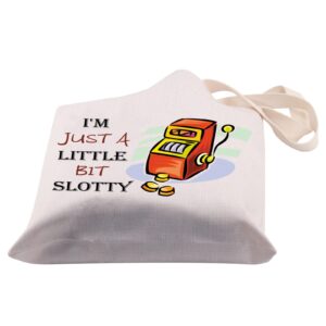 BDPWSS Funny Gambling Tote Bag Casino Lover Gift I'm Just a Little Bit Slotty Slot Machine Zipper Pouch For Gambler Gift (Just Slotty TG)