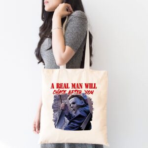 Michael Myers a Real Man Will Chase After You Canvas Tote Bag Halloween Horror Reusable Shopping Bag 15.8 x 13.5 inches