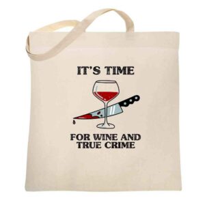 pop threads its time for wine and true crime funny natural 15x15 inches large canvas tote bag