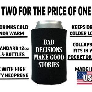 Funny Sarcastic Bad decisions Make Good Stories Joke Collapsible Beer Can Bottle Beverage Cooler Sleeves 2 Pack