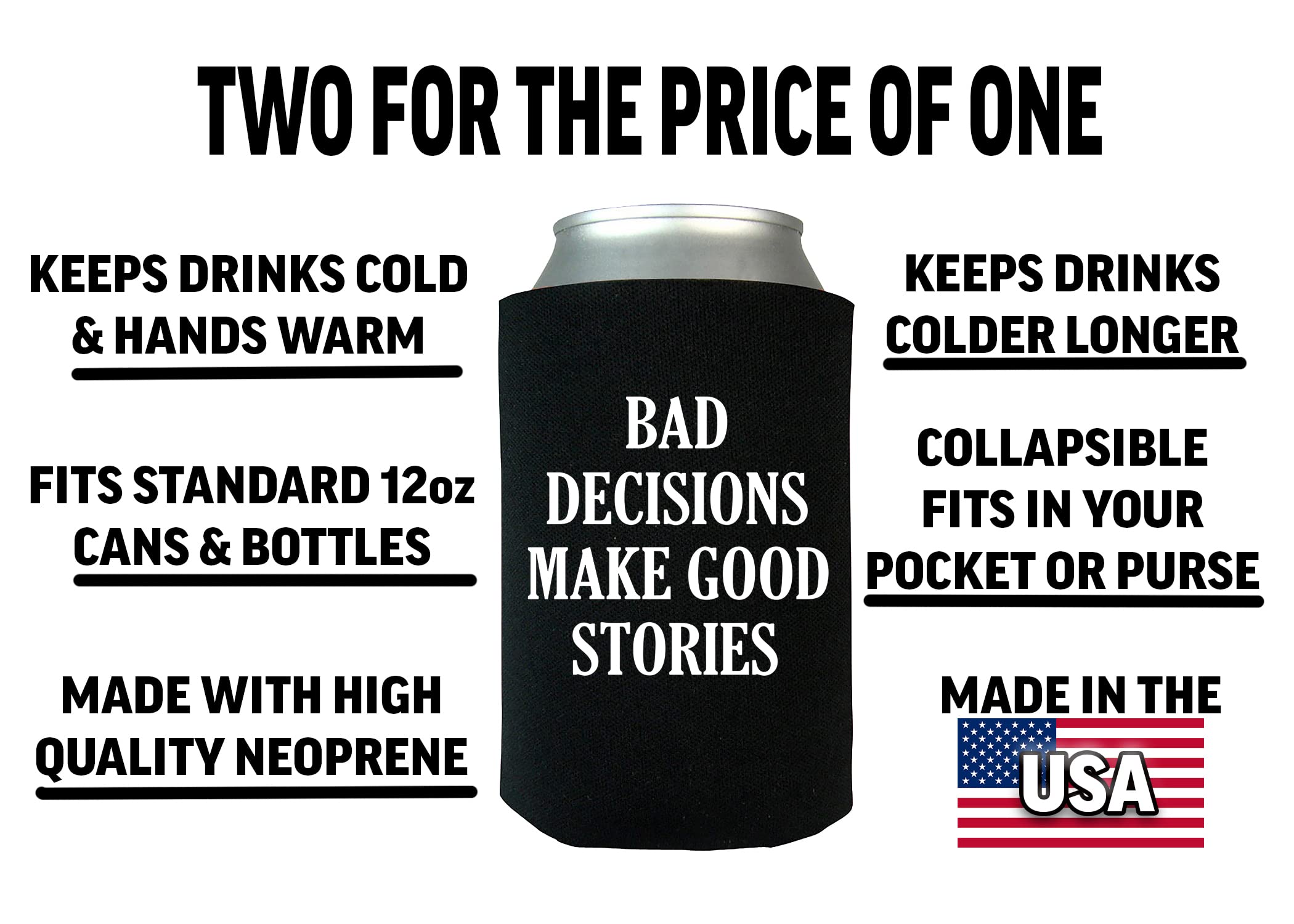 Funny Sarcastic Bad decisions Make Good Stories Joke Collapsible Beer Can Bottle Beverage Cooler Sleeves 2 Pack