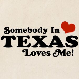 CafePress Somebody In Texas Loves Me Tote Bag Canvas Tote Shopping Bag