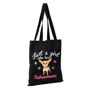 CMNIM Chihuahua Gifts Chihuahua Lover Gifts Just a Girl Who Loves Chihuahuas Canvas Tote Bag Reusable Bag (Chihuahua Tote Bag)