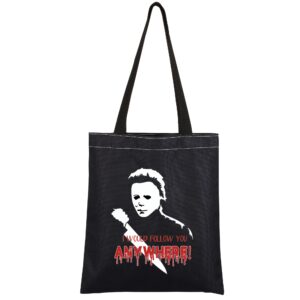 cmnim michael myers tote bag horror movie merchandise i would follow you anywhere for serial killer fans shopping grocery bag (michael anywhere black tb)