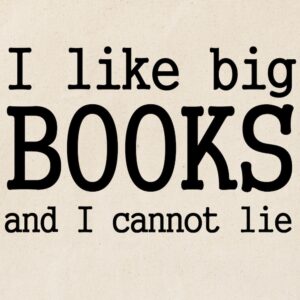 CafePress I Like Big Books And I Cannot Tote Bag Canvas Tote Shopping Bag