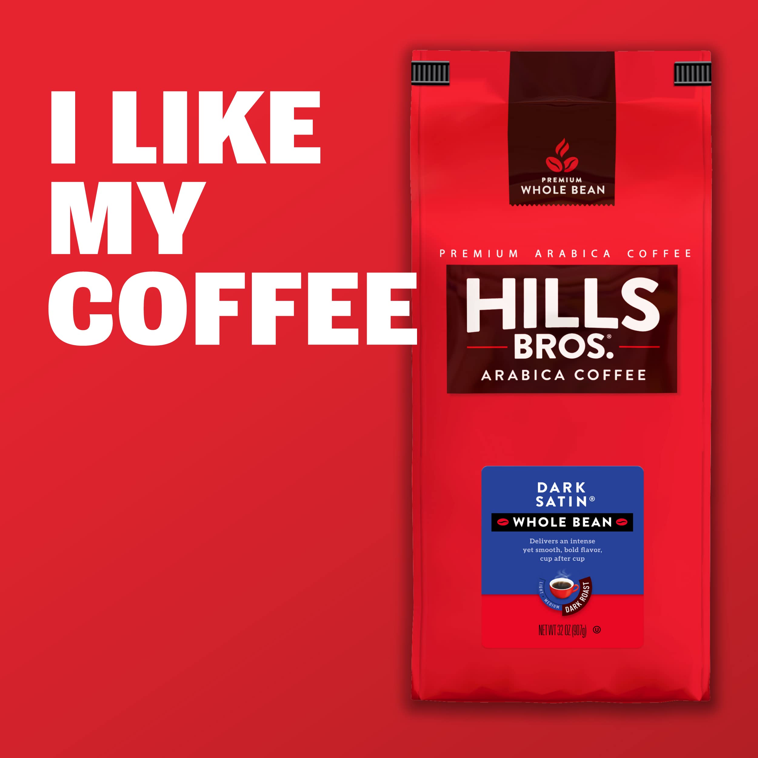 Hills Bros Dark Satin Whole Bean Coffee, Dark Roast - Arabica Coffee Beans – Full-Bodied Dark Blend Coffee with Bold Flavor, Intensity and a Smooth Finish (32 Oz. Bag)