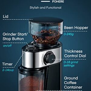 Electric Burr Coffee Grinder, FOHERE Coffee Bean Grinder with 18 Precise Grind Settings, 2-14 Cup for Drip, Percolator, French Press, Espresso and Turkish Electric Coffee Makers, Black