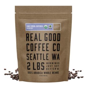 real good coffee company - whole bean coffee - organic single origin: guatemala medium roast coffee beans - 2 pound bag - 100% whole arabica beans - grind at home, brew how you like