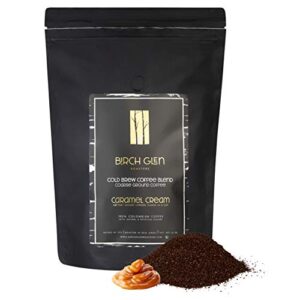 birch glen roasters cold brew coffee | flavored coarse ground coffee | artisanal roasting | medium roast |100% arabica |1 lb bag | caramel cream